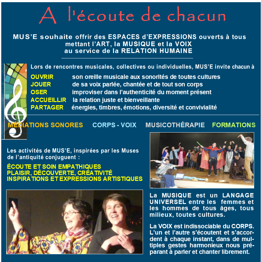A l'écoute de chacun : MUS'E souhaite offrir des espaces d''expressions ouverts à tous mettant l'art, la Musique et la Voix au service de la Relation Humaine